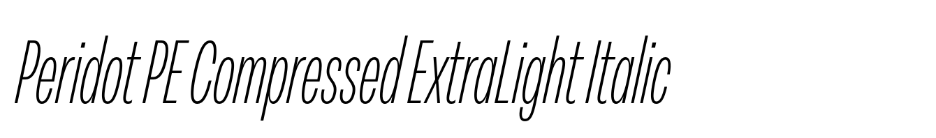 Peridot PE Compressed ExtraLight Italic